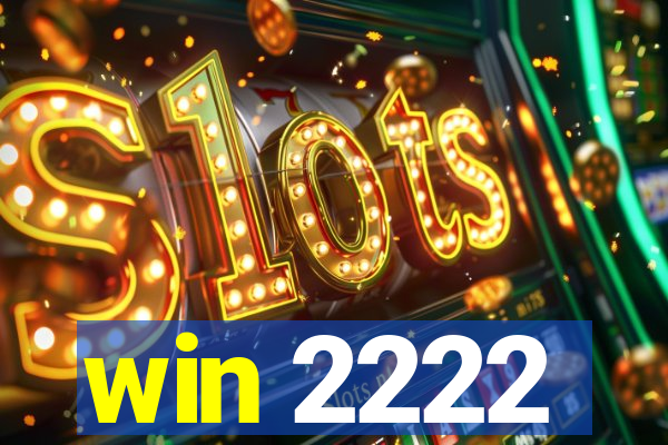 win 2222
